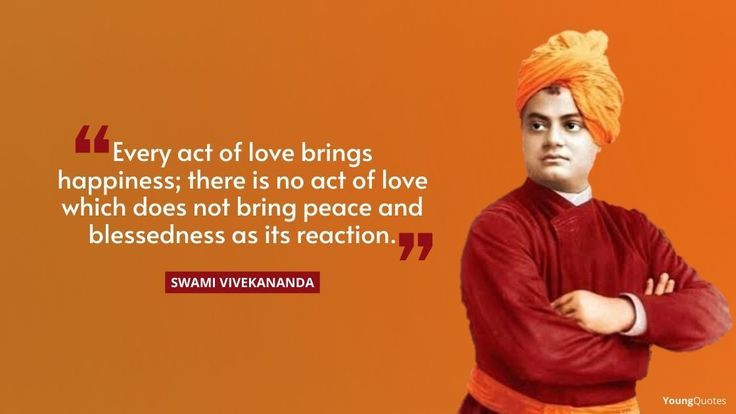 Every act of love brings happiness; there is no act of love which does not bring peace and blessedness as its reaction. - Swami Vivekananda Quotes In English on love