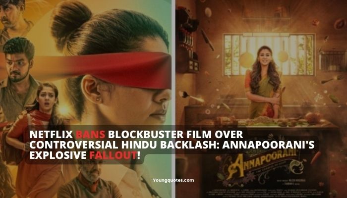 Netflix BANS Blockbuster Film Over Controversial Hindu Backlash: Annapoorani's Explosive Fallout!